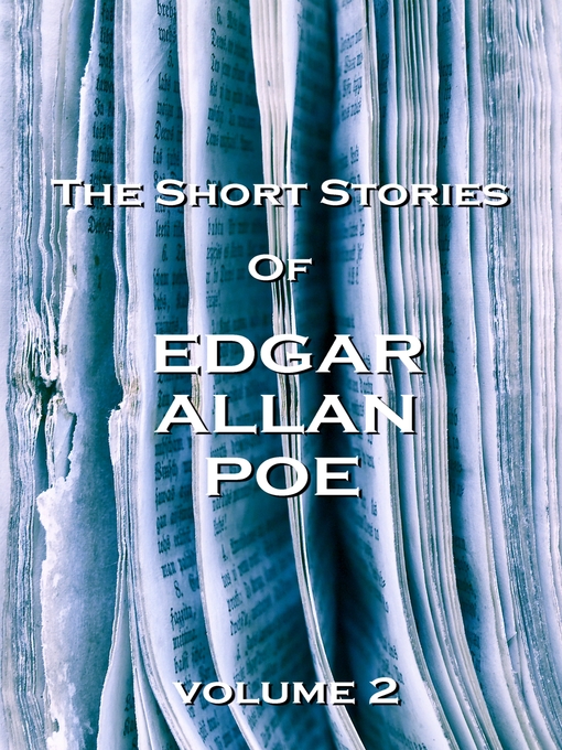Title details for The Short Stories of Edgar Allan Poe, Volume 2 by Edgar Allan Poe - Available